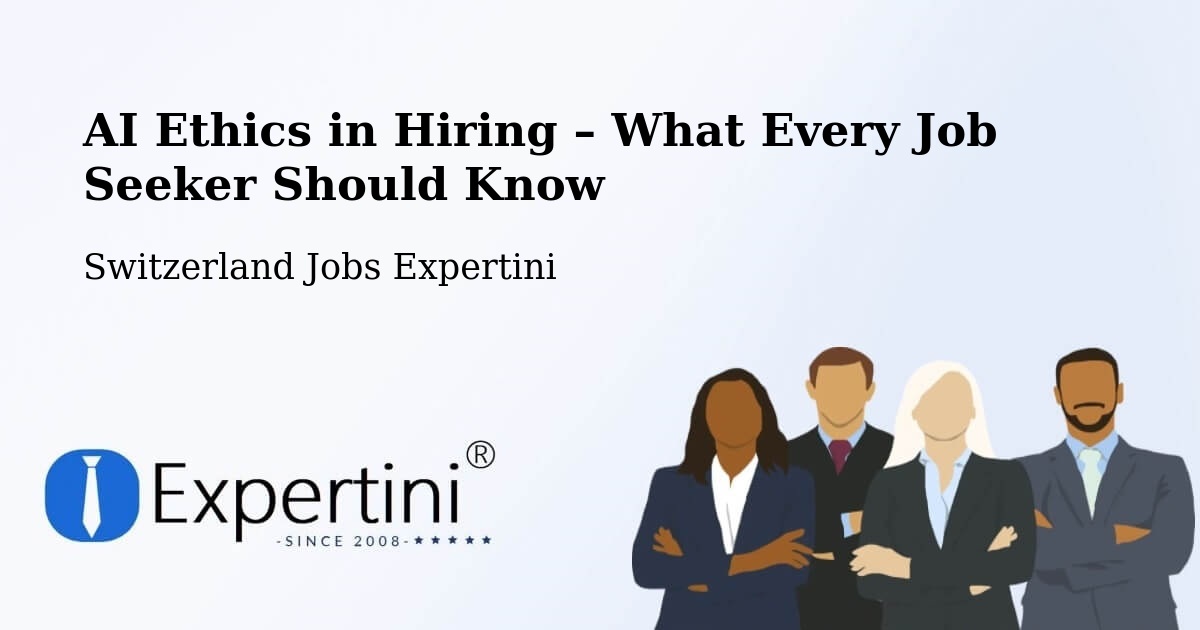 AI Ethics in Recruitment & Hiring – Trub - Trub, Switzerland Jobs Expertini