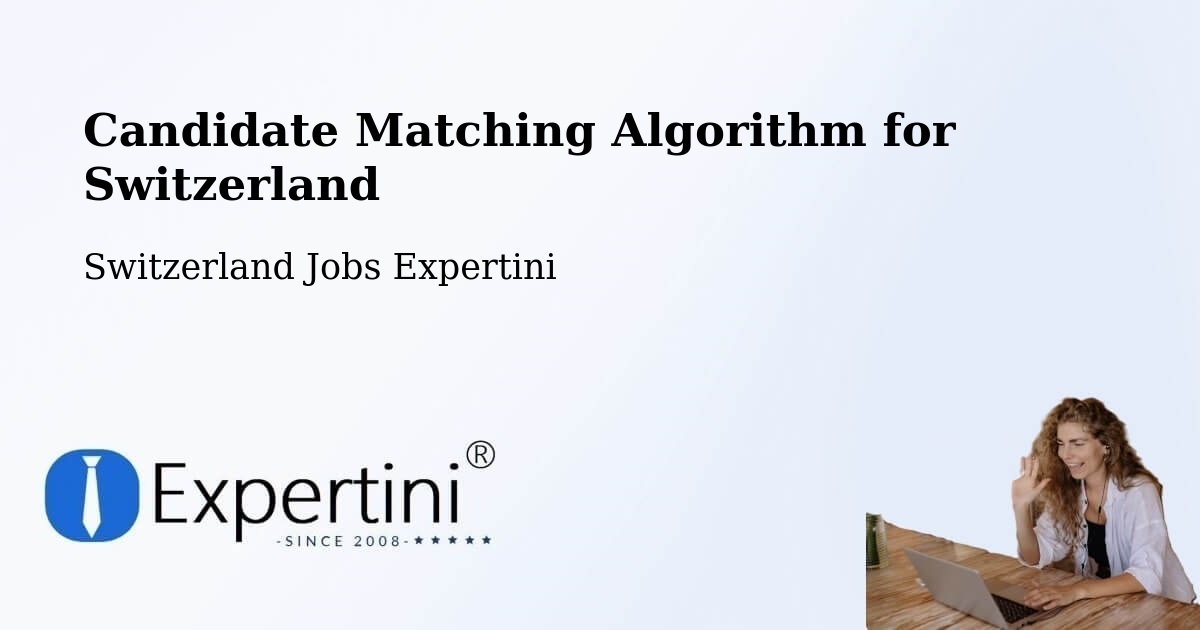 Candidate Matching Algorithm Overview – Trub - Switzerland Jobs Expertini