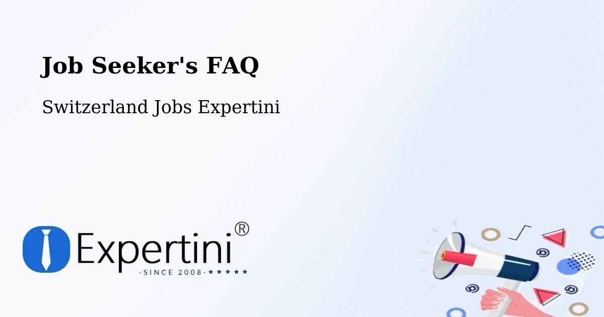 Job Seeker FAQ – Trub - Switzerland Jobs Expertini