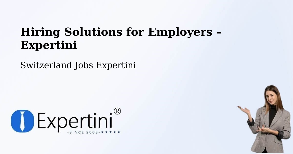 Hiring Solutions for Employers in Trub - Trub, Switzerland Jobs Expertini