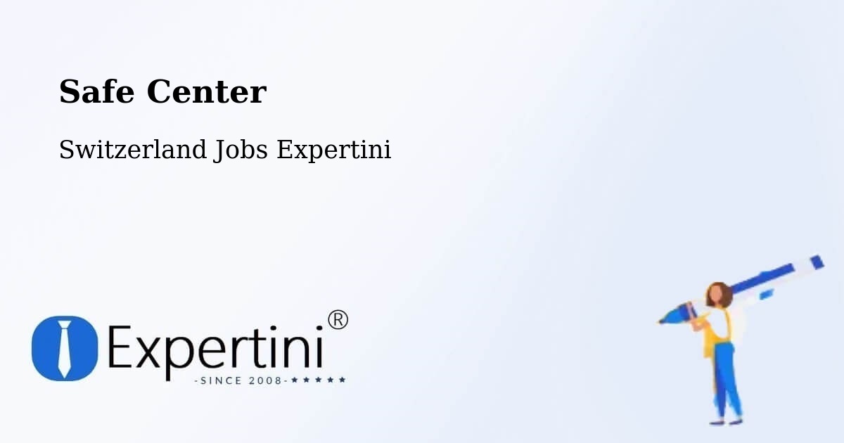 Safety Center – Trub - Switzerland Jobs Expertini